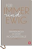 Für immer und ewig: Erinnerungen an...