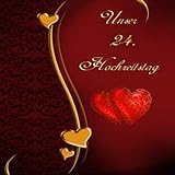 Unser 24. Hochzeitstag Satinhochzeit...