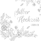 Silber Hochzeit Gästebuch: Gästebuch...