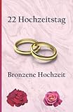 22 Hochzeitstag: Bronzene Hochzeit