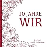 Rosenhochzeit Gästebuch - 10 Jahre WIR:...