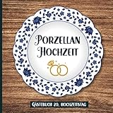 Porzellan Hochzeit: Gästebuch 20....
