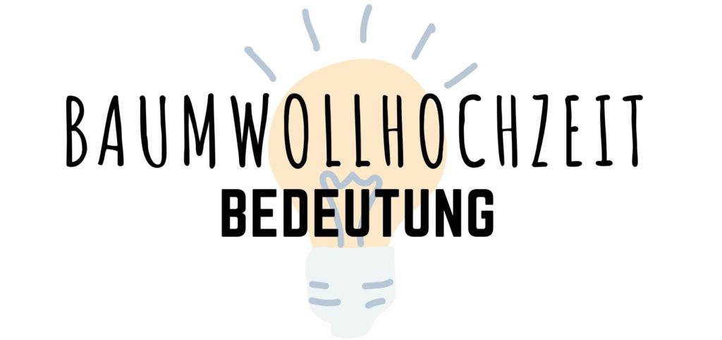 Baumwollhochzeit Bedeutung