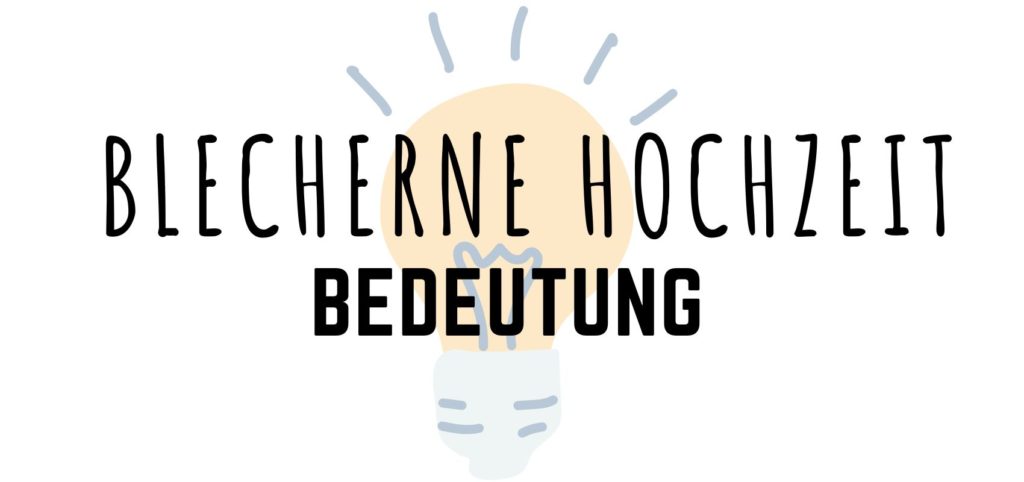 Blecherne Hochzeit Bedeutung Blecherne Hochzeit Bedeutung