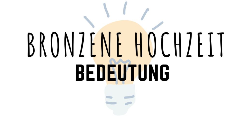 Bronzene Hochzeit Bedeutung Bronzene Hochzeit Bedeutung