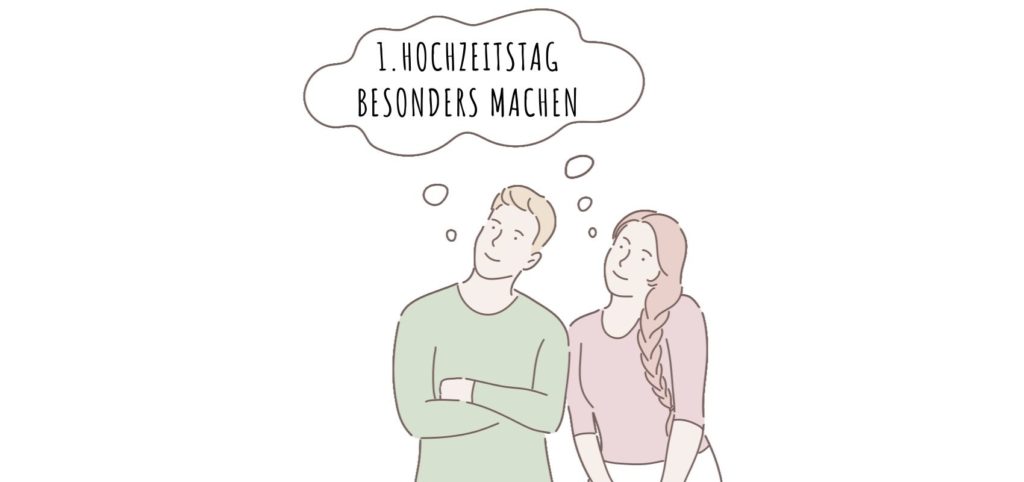 Den ersten Hochzeitstag zu etwas Besonderem machen Den ersten Hochzeitstag zu etwas Besonderem machen