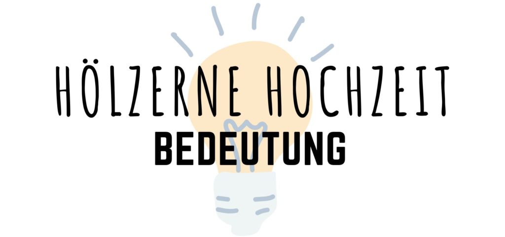 Hölzerne Hochzeit Bedeutung Hölzerne Hochzeit Bedeutung