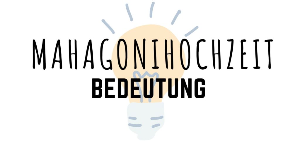 Mahagonihochzeit Bedeutung