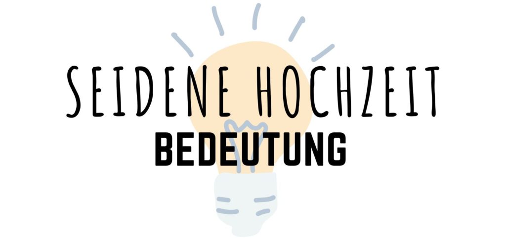 Seidene Hochzeit Bedeutung