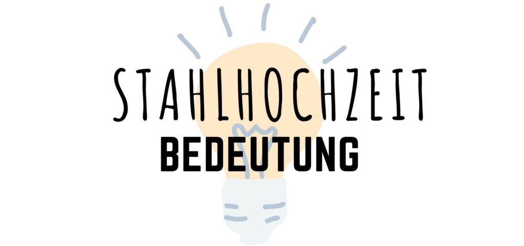 Stahlhochzeit Bedeutung